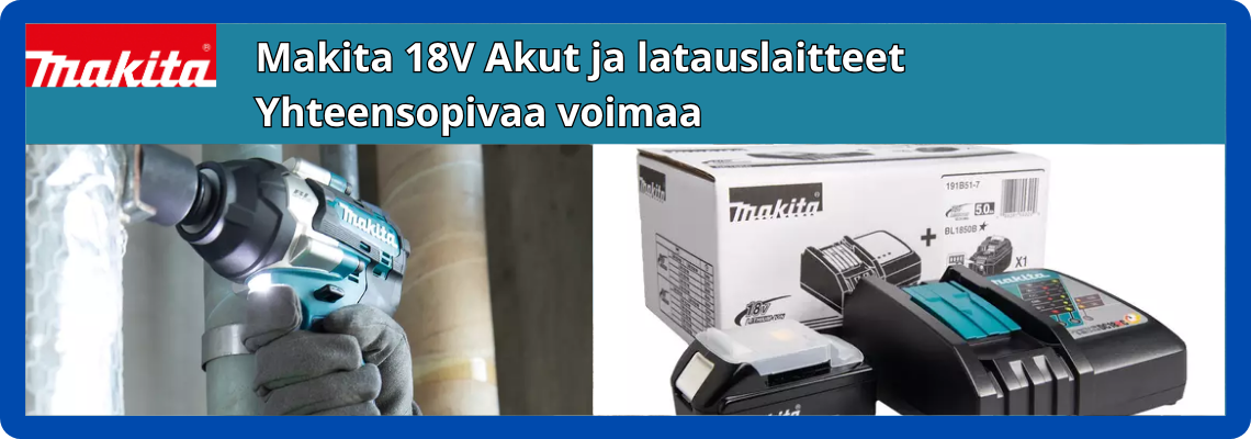 Makita 18V AKut ja laturit